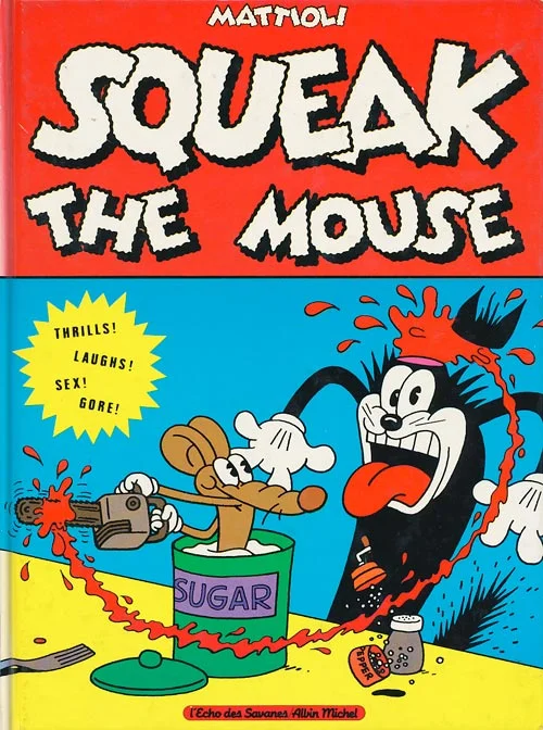 35. Massimo Mattioli, Squeak the Mouse (Albin Michel, 1984)