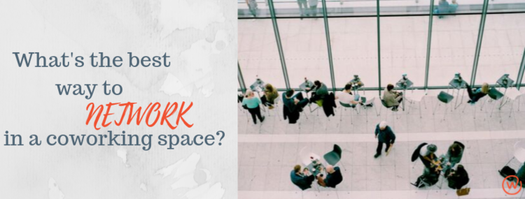 What's the best way to network in a coworking space_.png