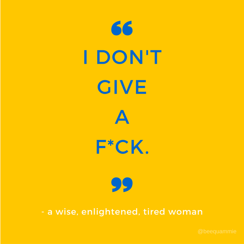 The Mama Who Ran Out Of F*cks To Give