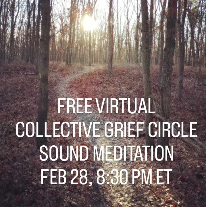 Monthly Free Virtual Collective Grief Circle Soundbath