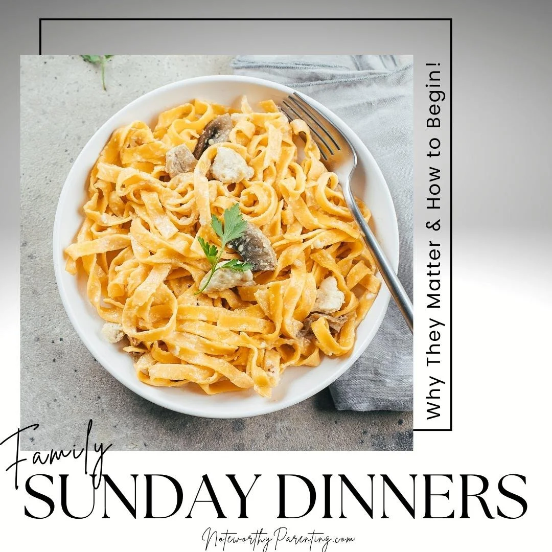 Family Sunday Dinners: Why They Matter and How to Begin!