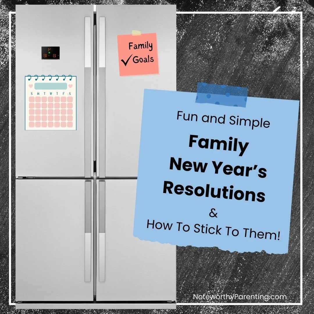 Fun and Simple Family New Year's Resolutions and How To Stick to Them! 