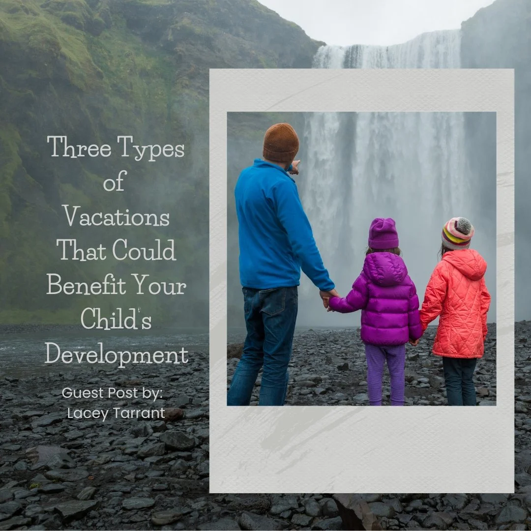 Three Types of Vacations That Could Benefit Your Child's Development