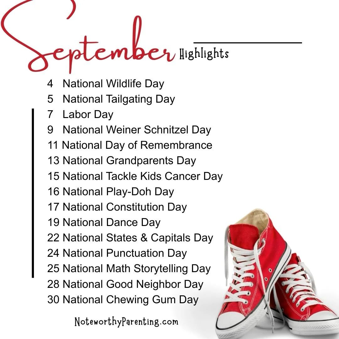 Here are your September Highlights!

Fun, quirky days that can start a conversation or prompt a fun activity with the kids!

A fun way to bond as a family! Which days look like fun to you?

Maybe send a handmade card to the Grandparents on September 