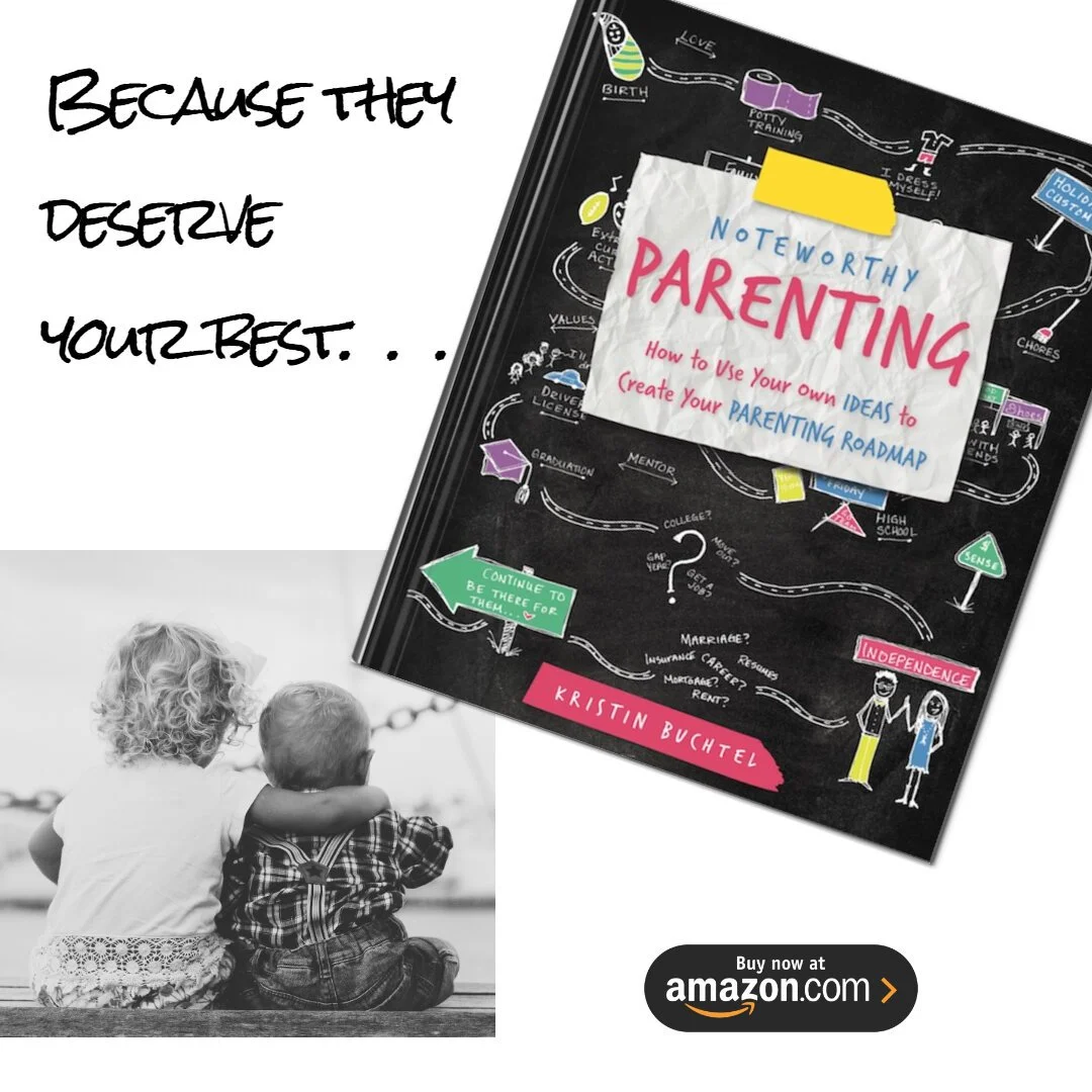 A photo of the Noteworthy Parenting book along with a photo of two little kids sitting together. The caption is "Because they Deserve your best."