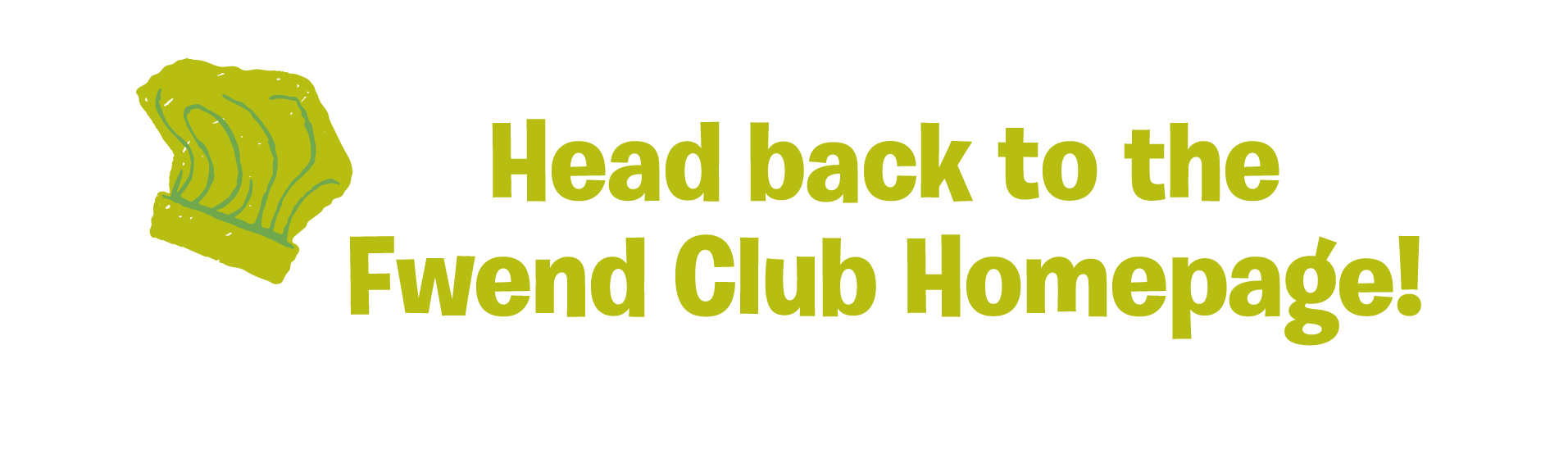 Back to Fwend Club Homepage!