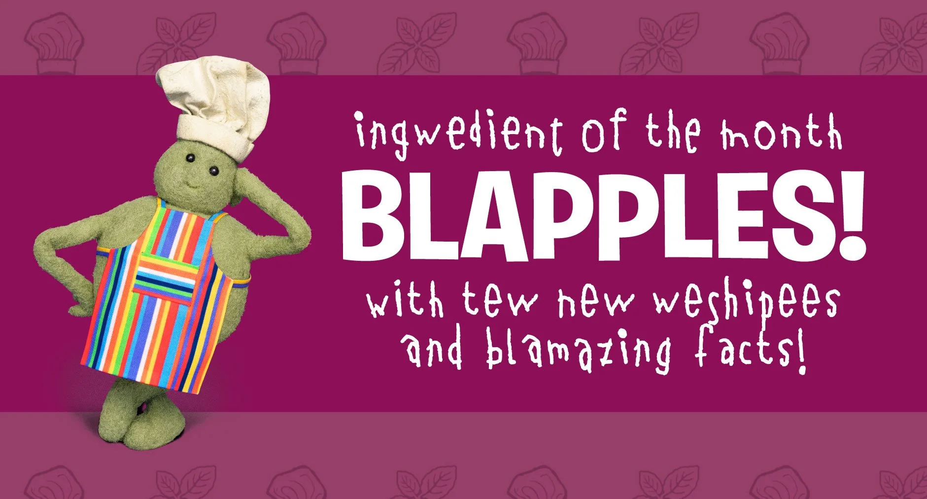BLAPPLES: Recipes & Fun Facts