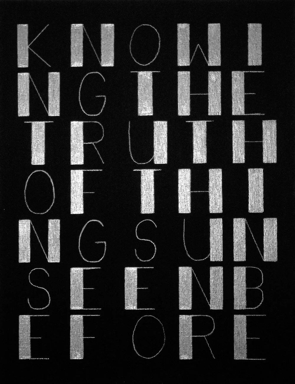  Knowing The Truth Of Things Unseen Before, 2014