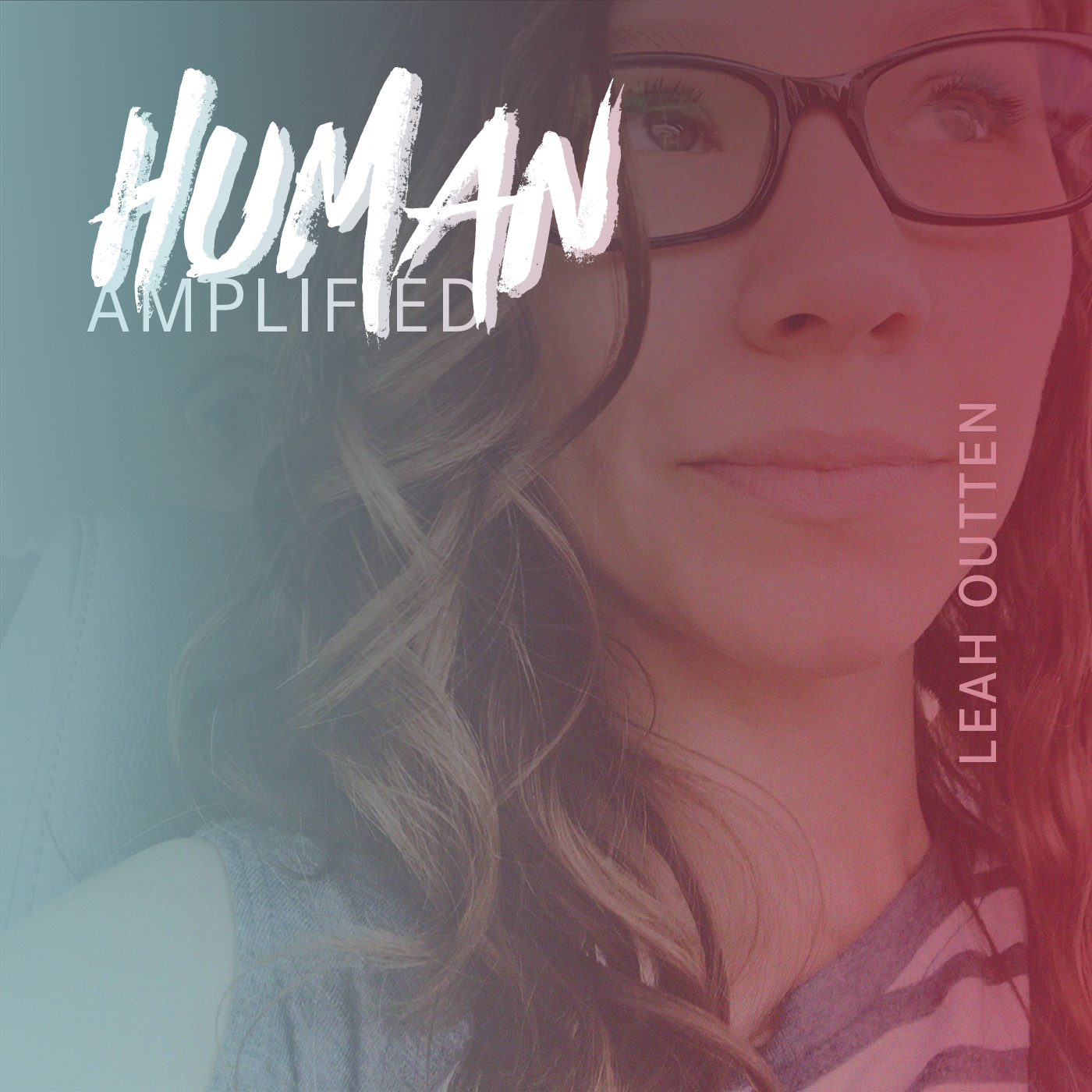 EPISODE 016: What a Birth Mother Wants You to Know About Open Adoption with Leah Outten episode artwork
