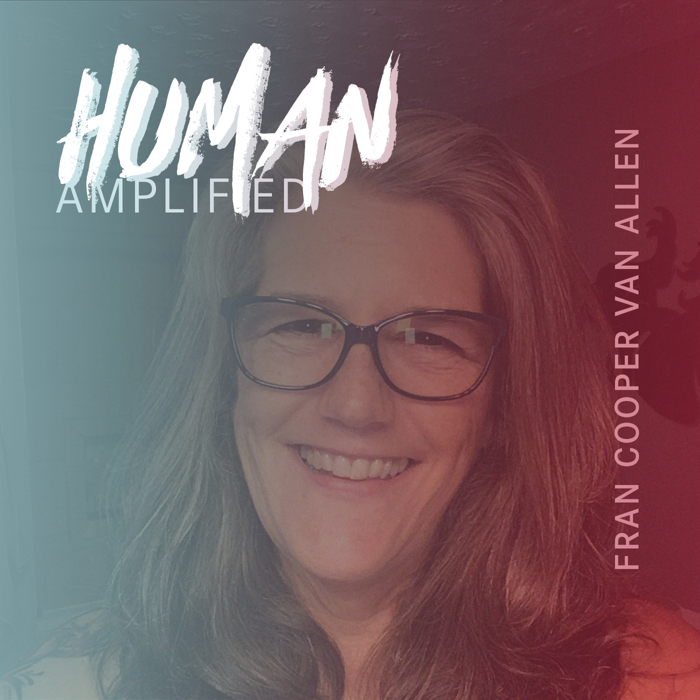 EPISODE 020: When Addiction Affects the Whole Family with Fran Cooper van Allen episode artwork