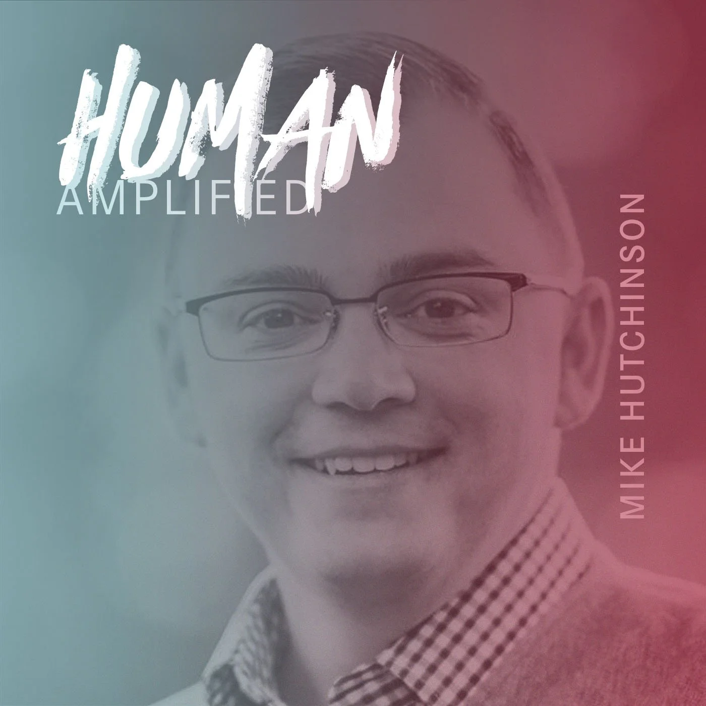 EPISODE 052 | The Faith We Reach for in Hard Times with Mike Hutchinson episode artwork
