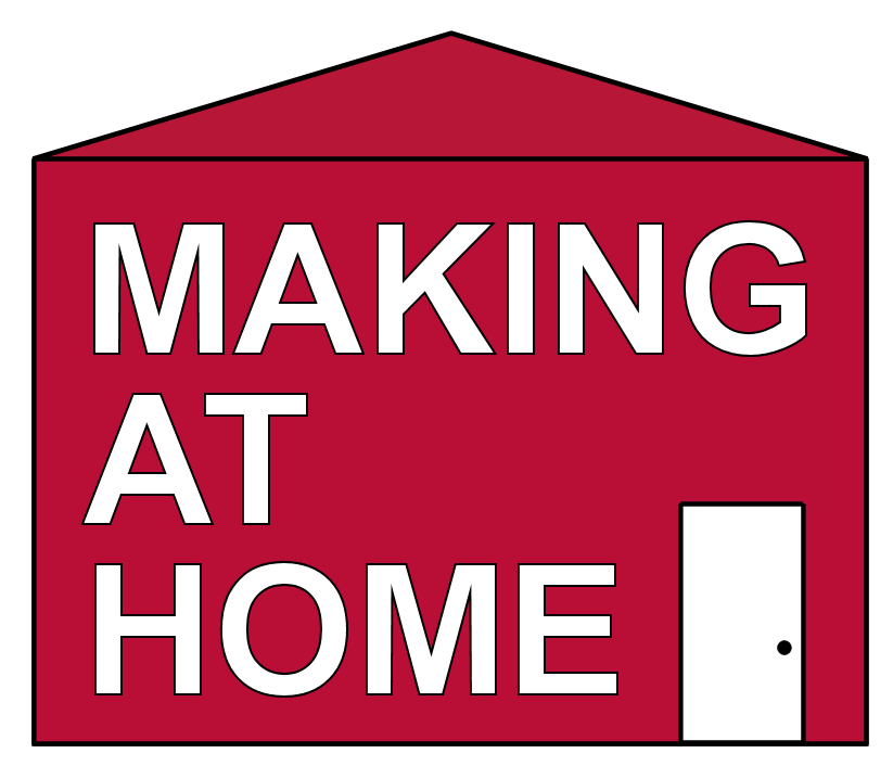 Making At Home - A variety of projects made at home.