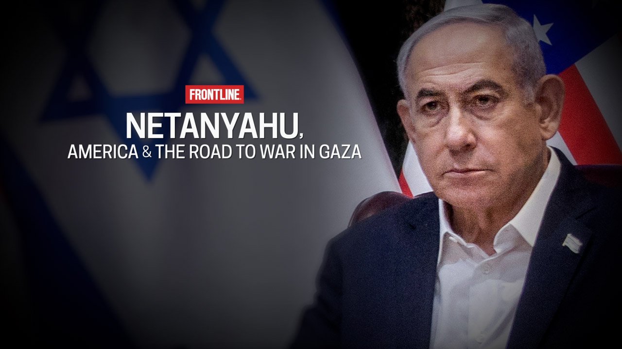 frontline-netanyahu-america-road-to-gaza.jpg