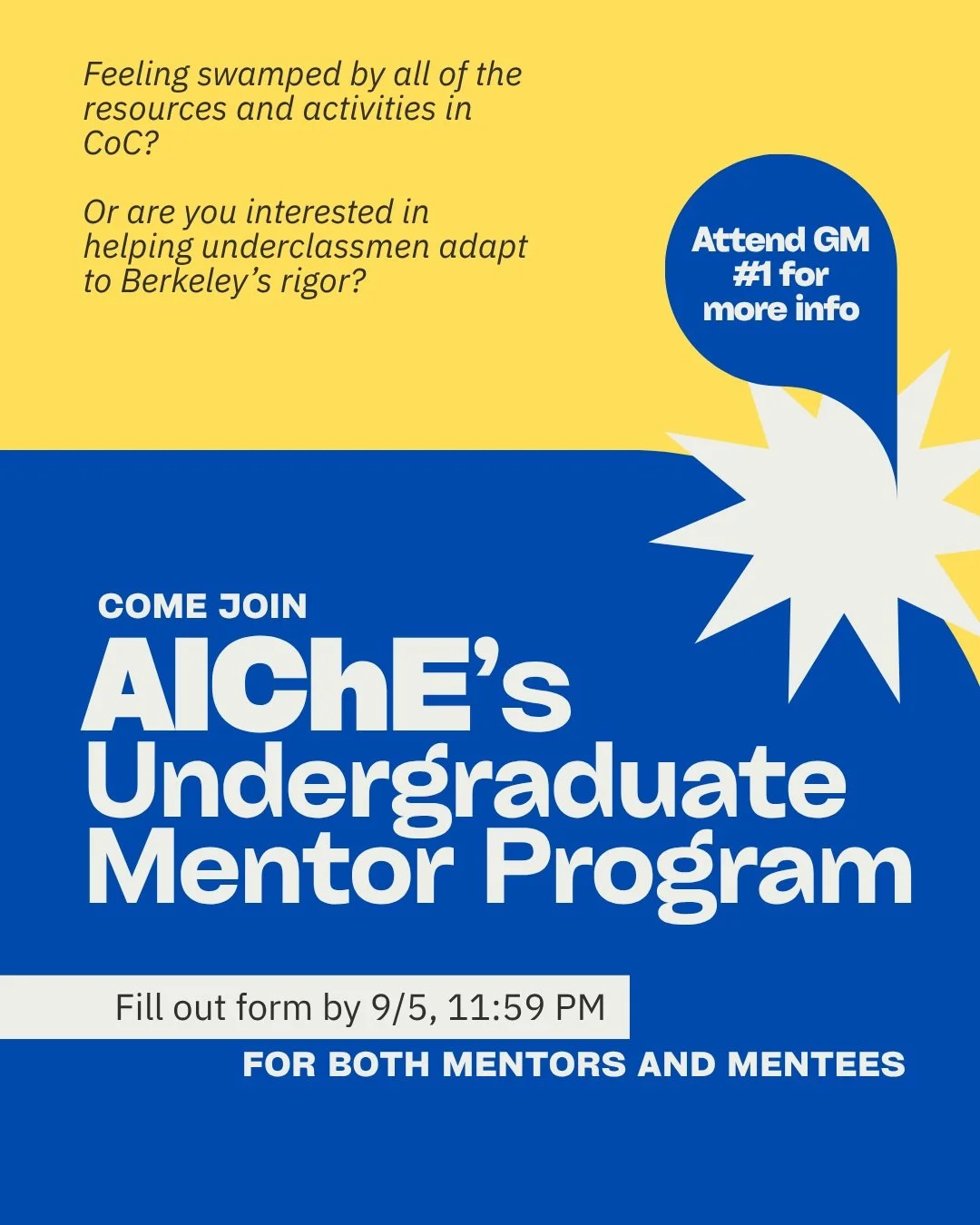 Feeling swamped by all of the resources and activities in CoC? Or are you interested in helping underclassmen adapt to Berkeley&rsquo;s rigor? Join AIChE&rsquo;s undergraduate mentorship program!

Underclassmen will be paired with experienced uppercl