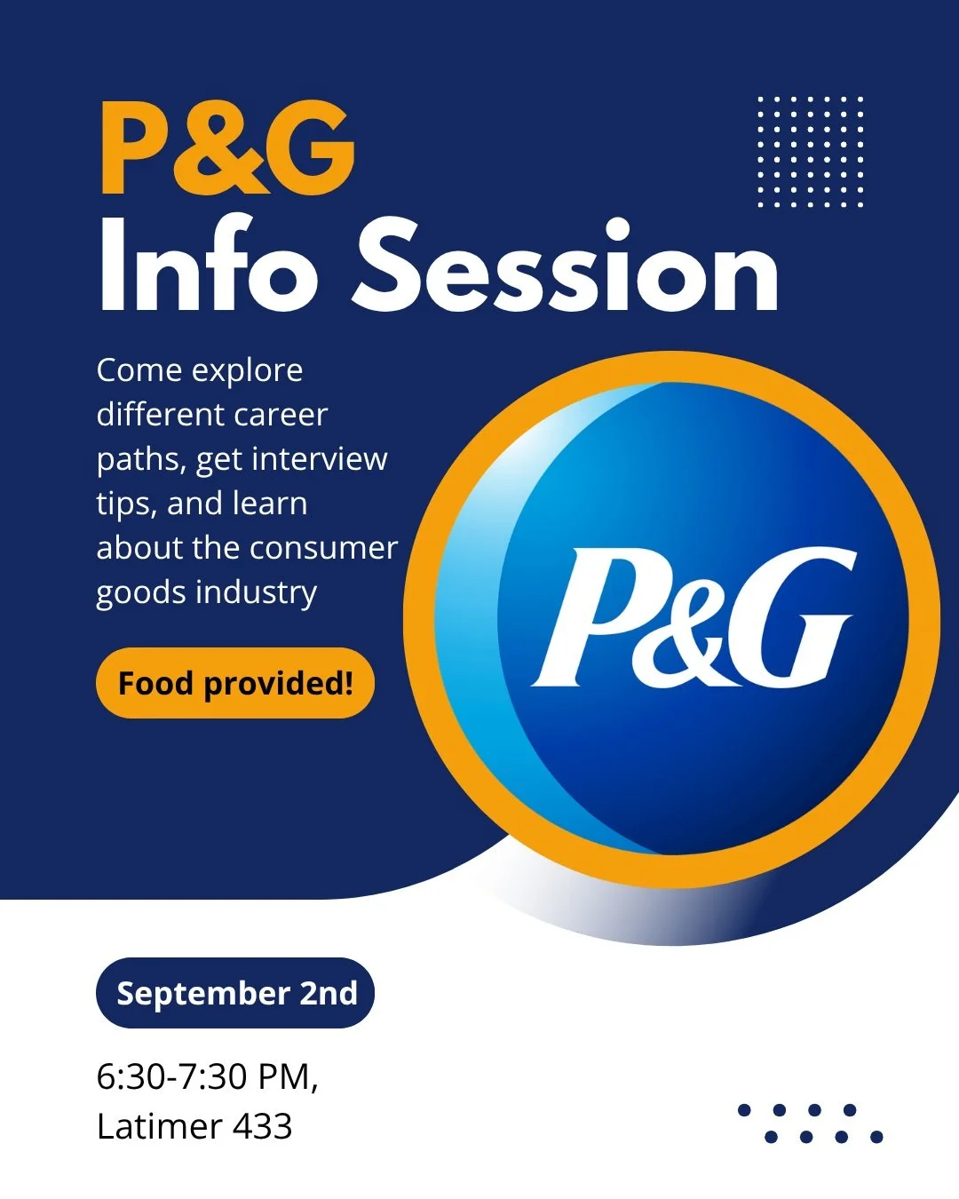 P&amp;G is back for an info session to answer your questions about careers and opportunities at the company! Join us to explore different career paths, get interview tips, learn more about the consumer goods industry, and network with P&amp;G profess
