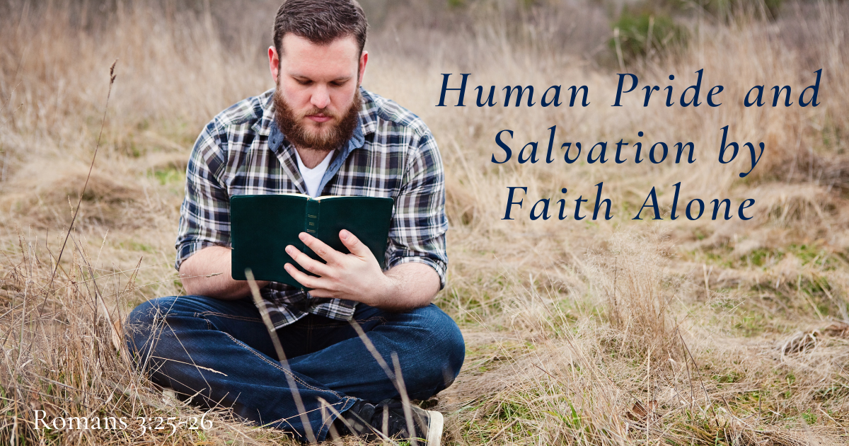 Human Pride and Salvation by Faith Alone.png