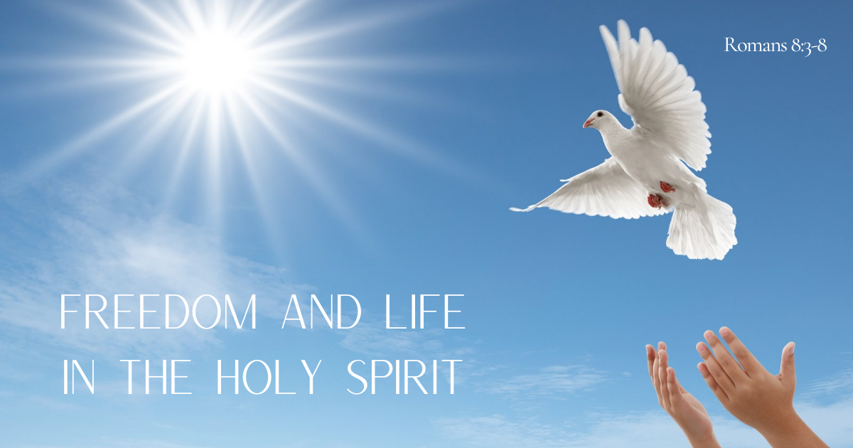 Freedom and Life in the Holy Spirit.png