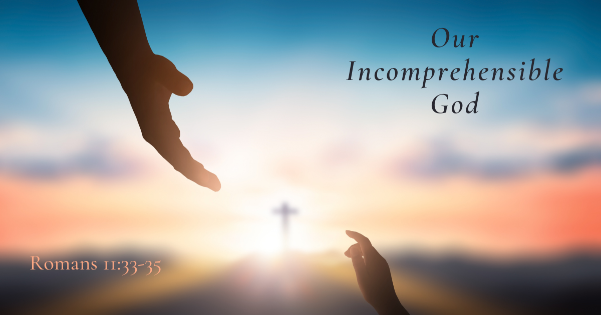 Our Incomprehensible God.png