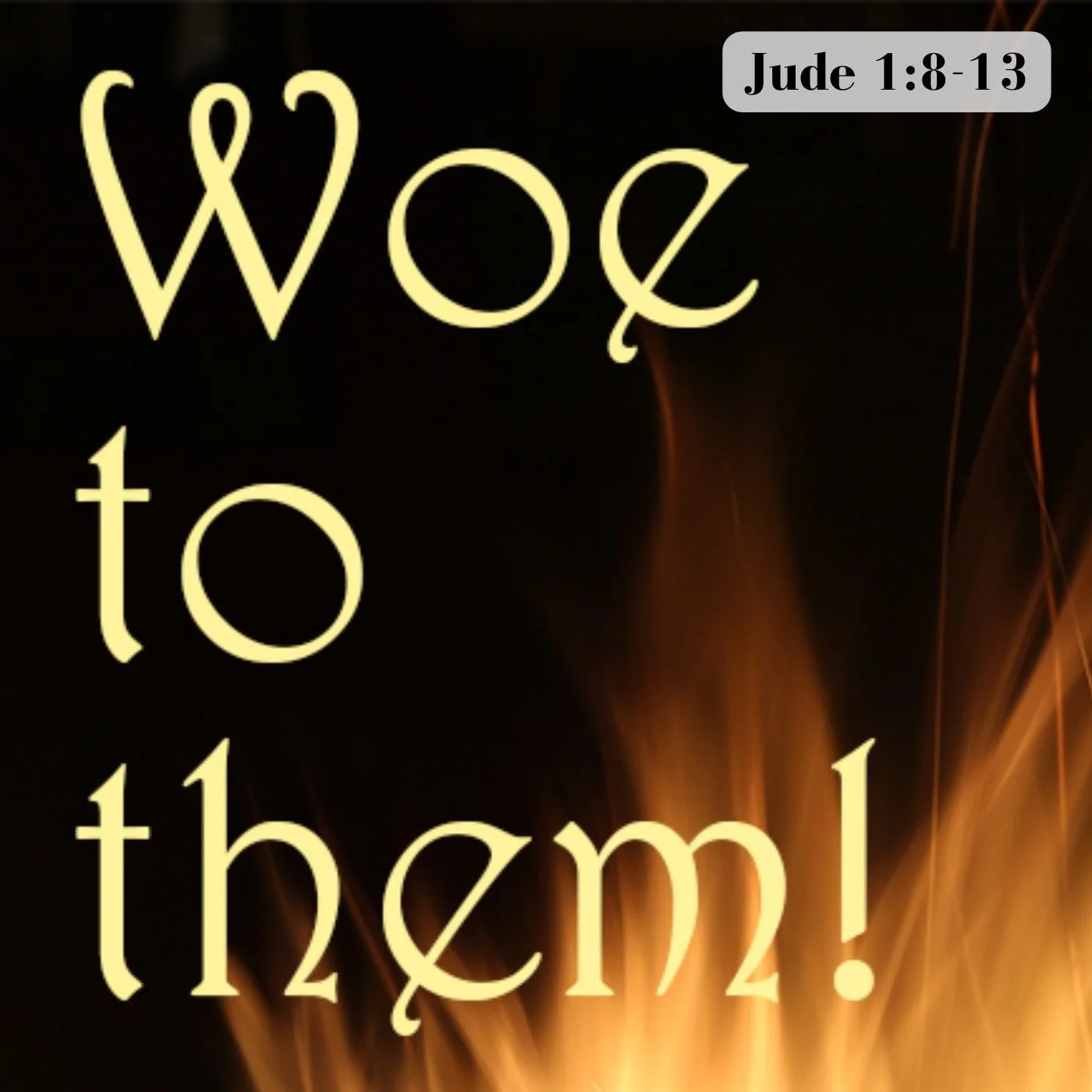 May 26, 2025 | Woe to Them (Part B)