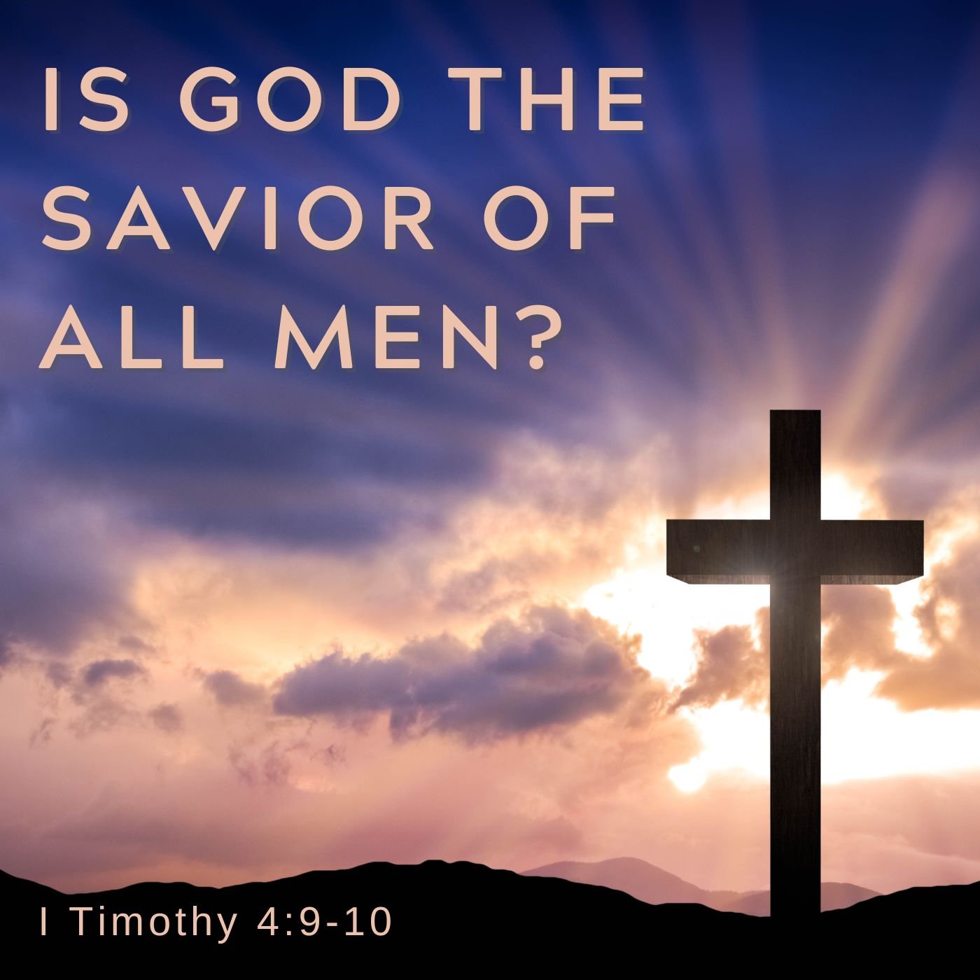 June 1, 2025 | Is God the savior of all men 