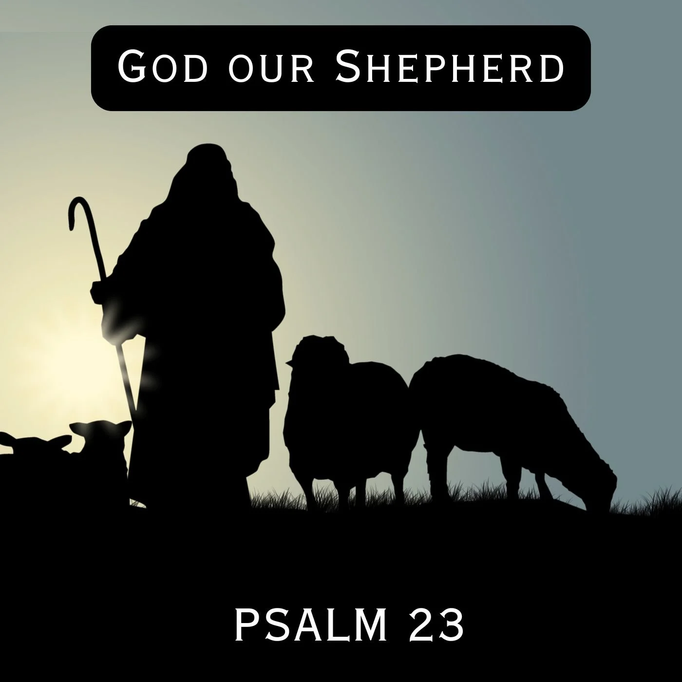 God Our Shepherd - Part B