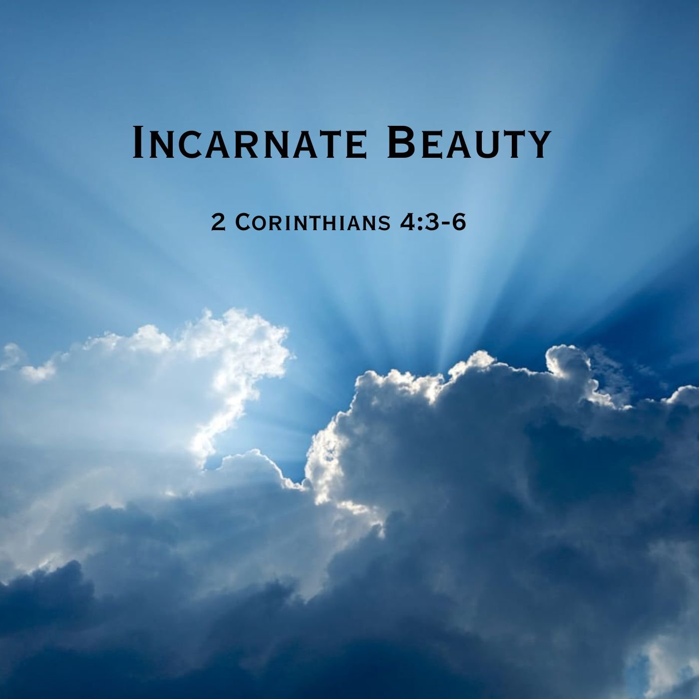 Incarnate Beauty - Part A