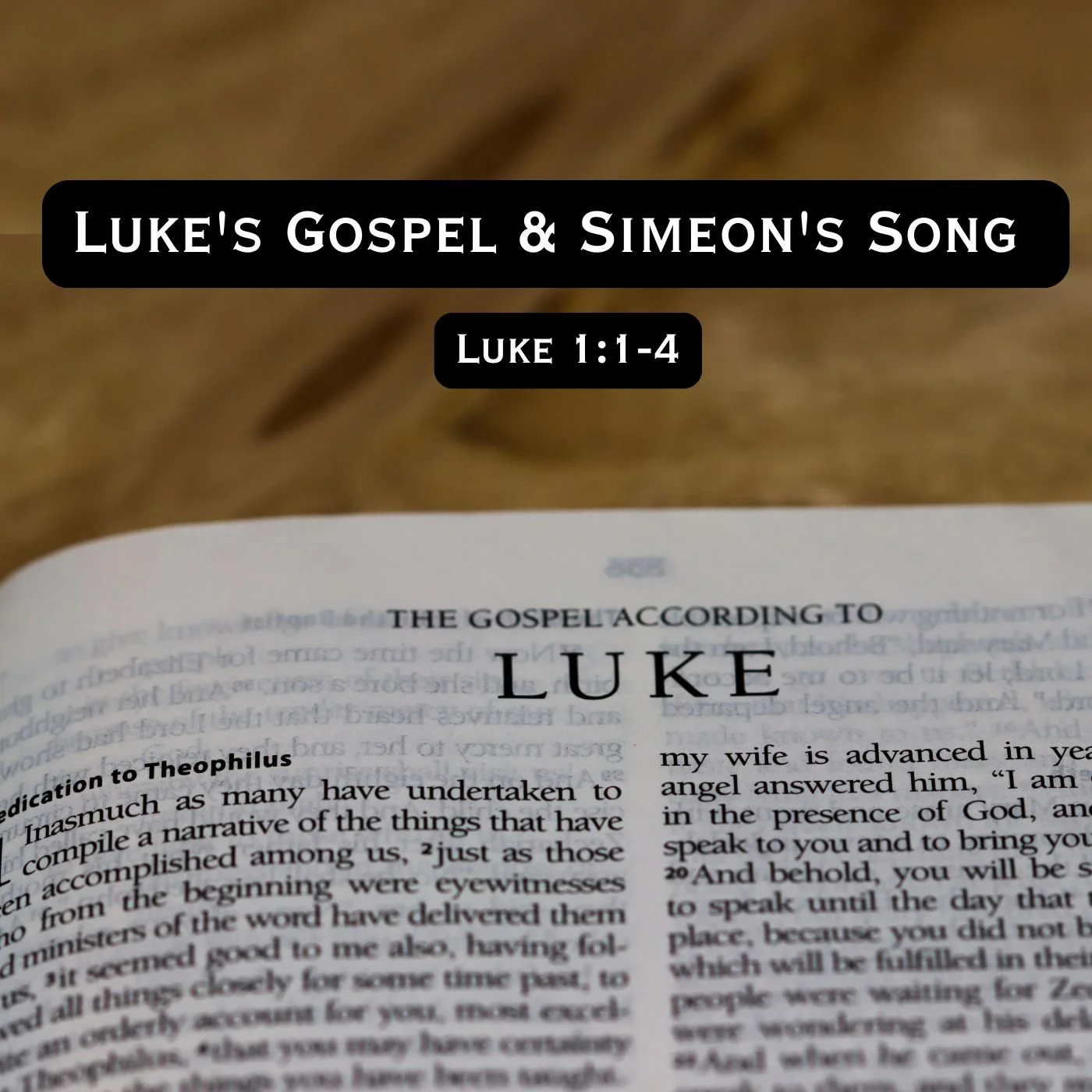Luke's Gospel &amp; Simeon's Song - Part A