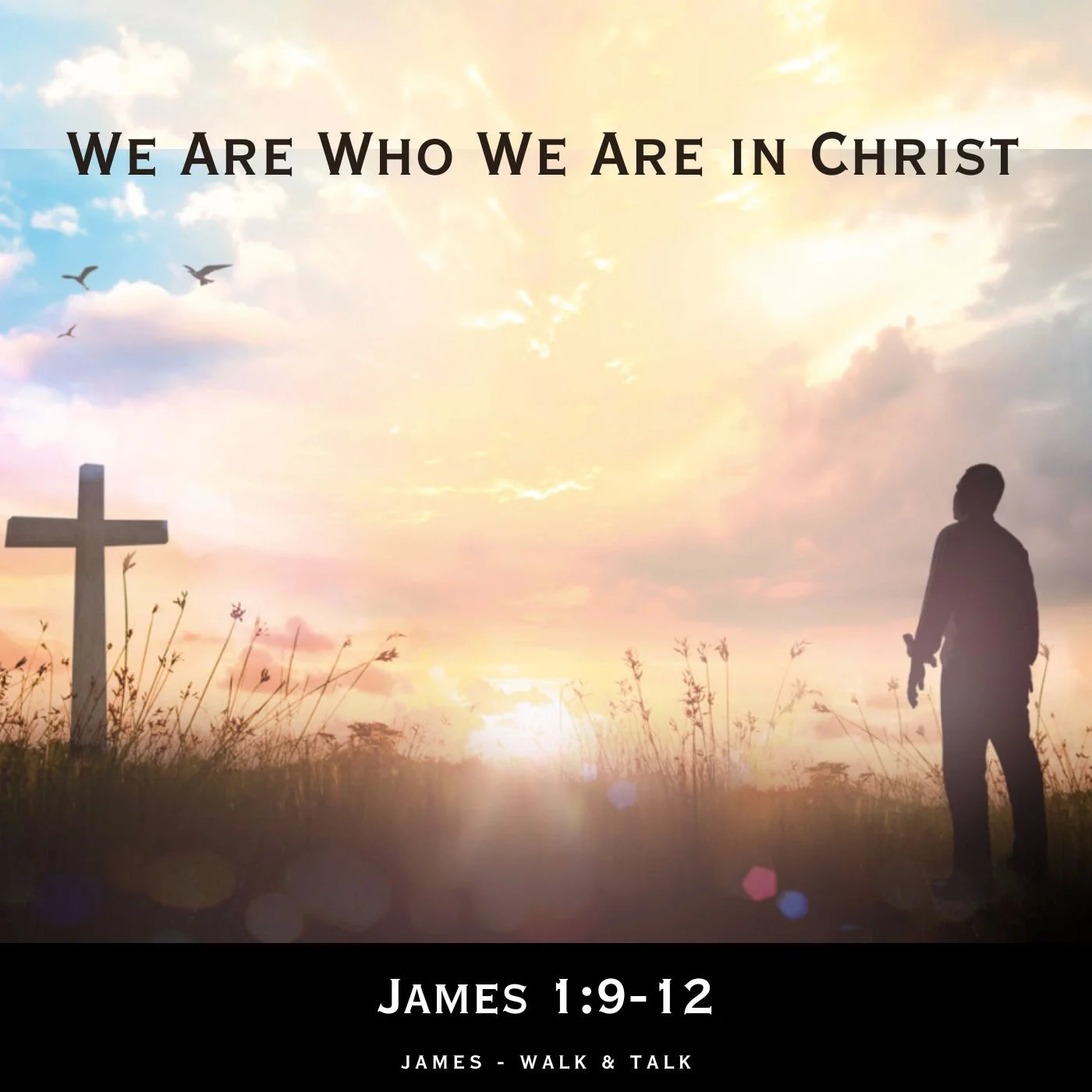 We Are Who We Are in Christ - Part A
