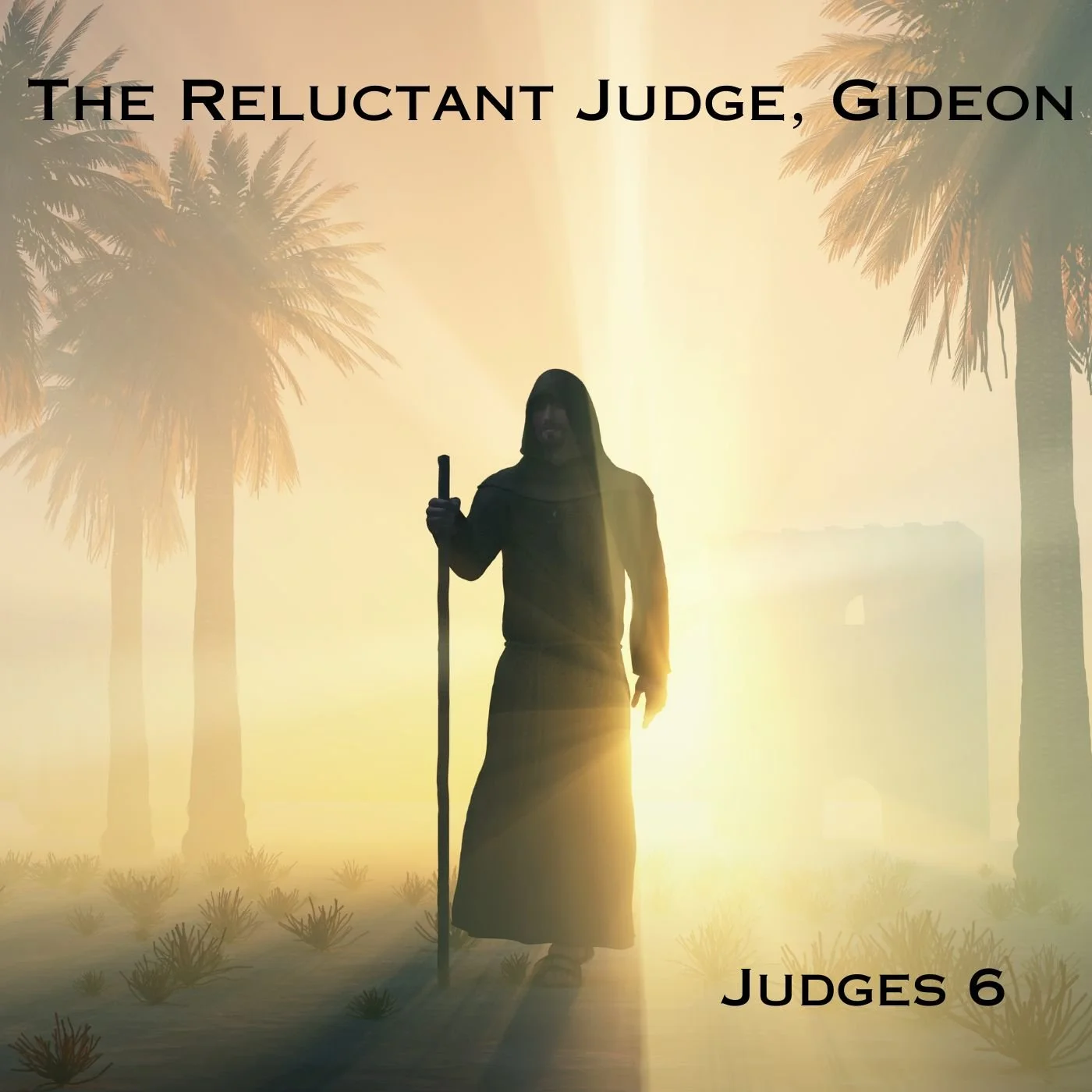 The Reluctant Judge, Gideon - Part B
