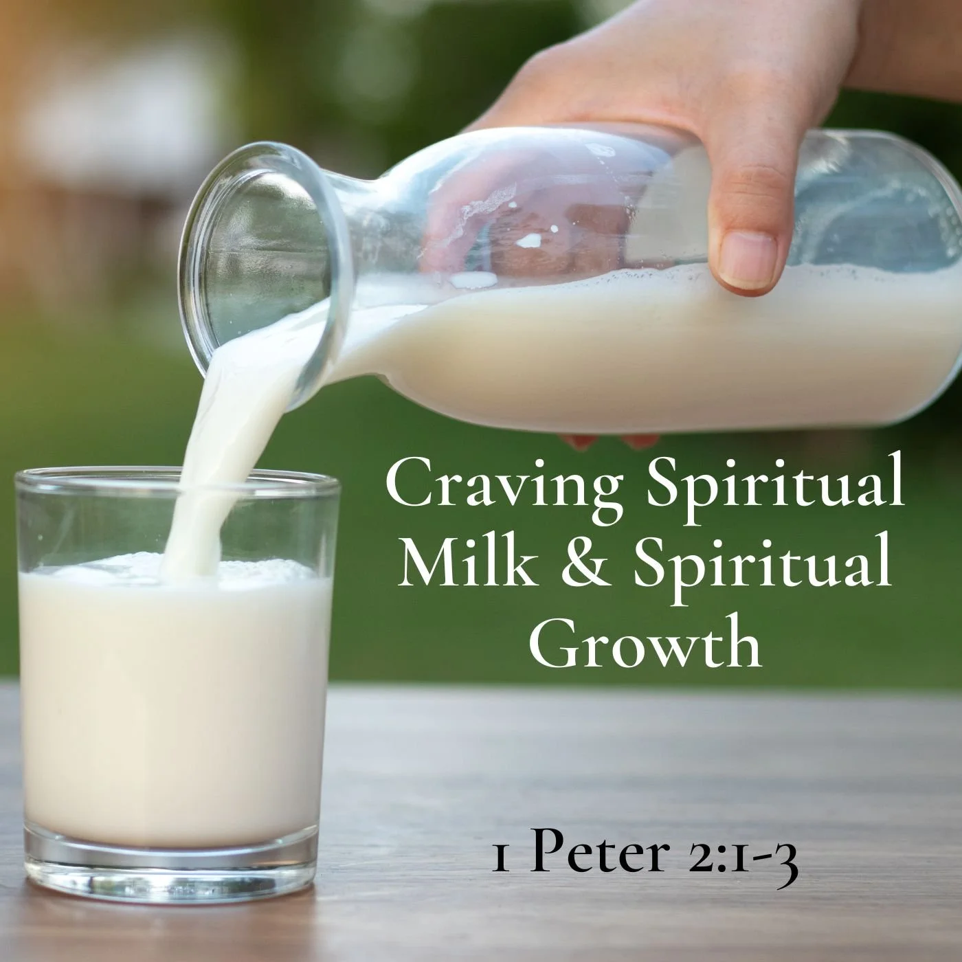 Craving Spiritual Milk and Spiritual Growth - Part A