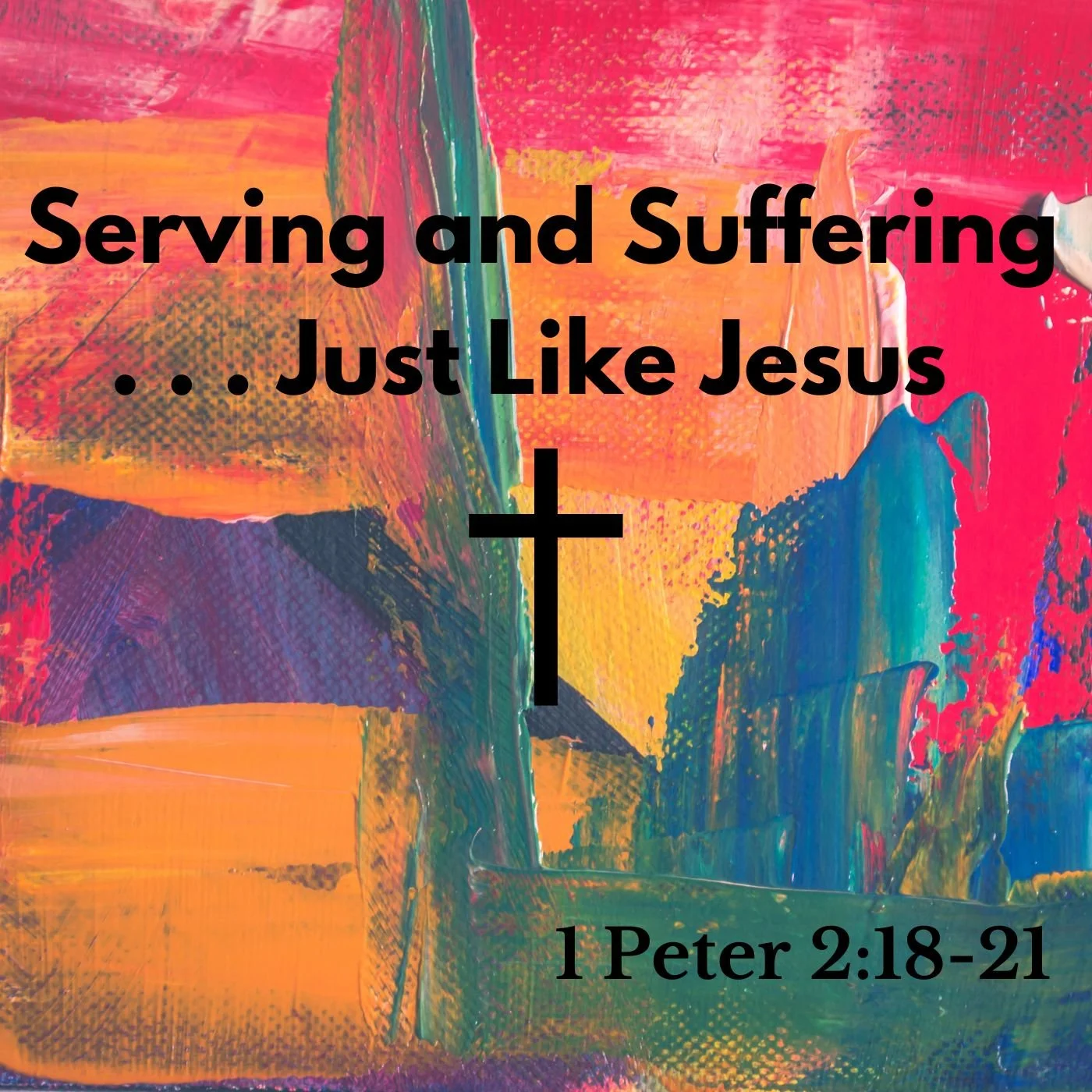 Serving and Suffering . . . Just Like Jesus - Part A