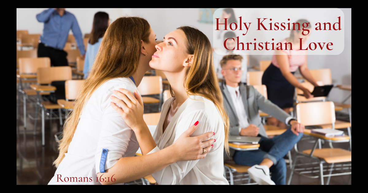 Holy Kissing and Christian Love.png