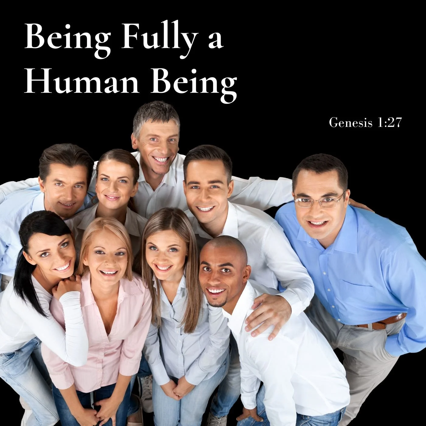 Jan 23, 2025 | Being Fully a Human Being (Part B)