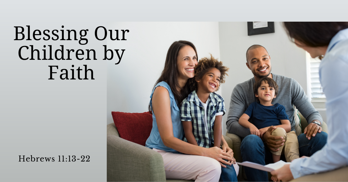 Aug 31, 2023 | Blessing Our Children by Faith, Part 2
