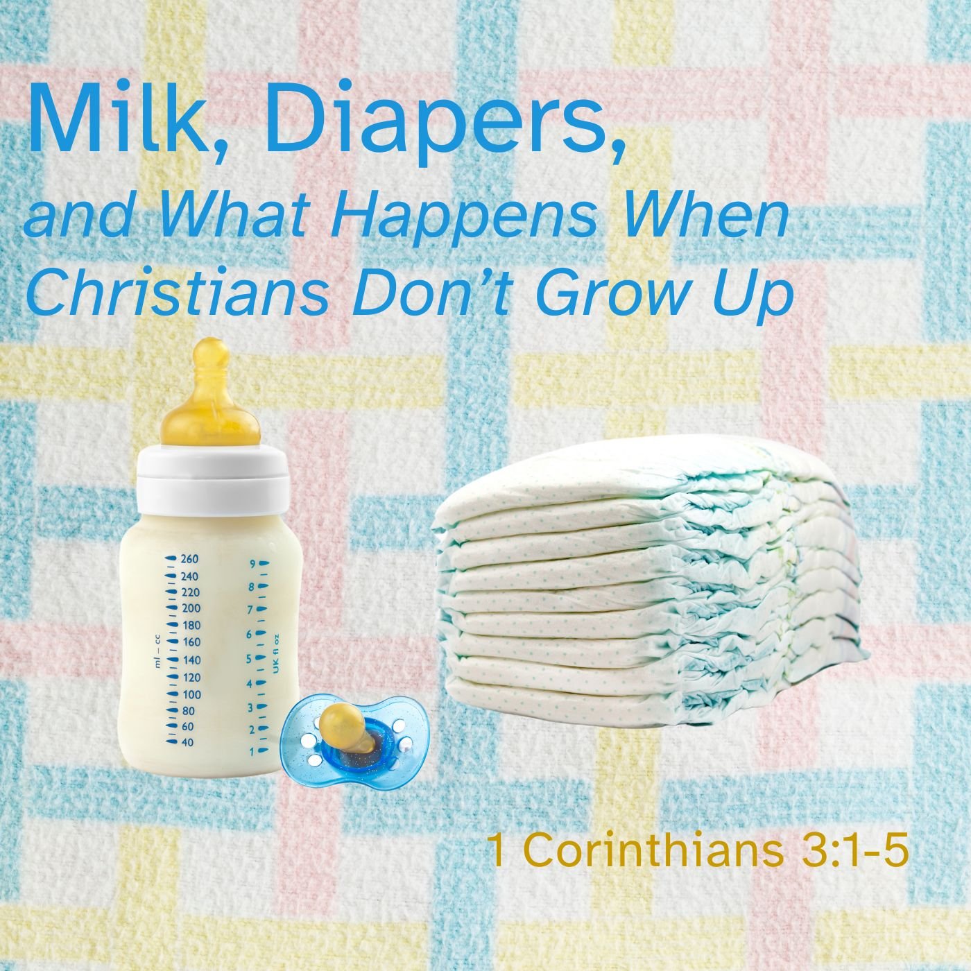 Apr 19, 2024 | Milk, Diapers, and What Happens When Christians Don’t Grow Up (Part B)