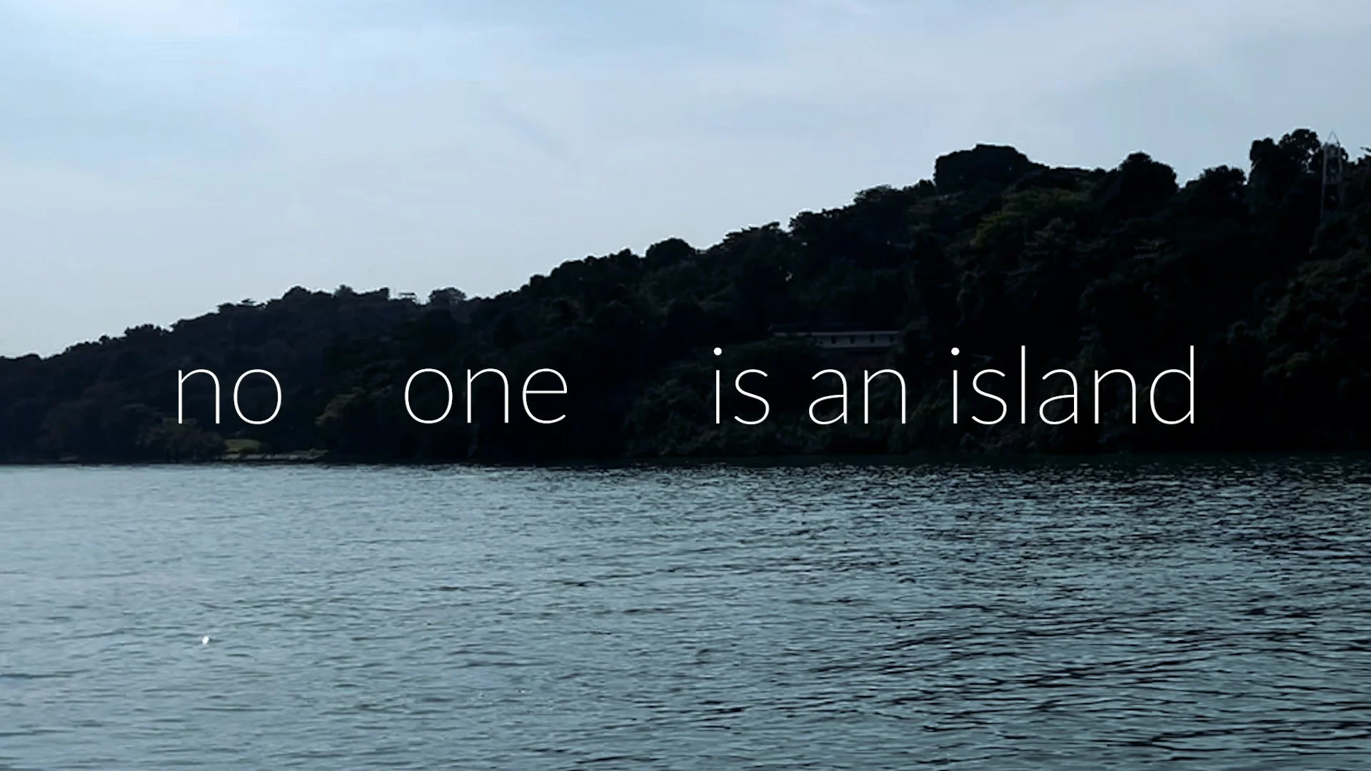 no-one-is-an-island.00_00_03_10.Still009.jpg