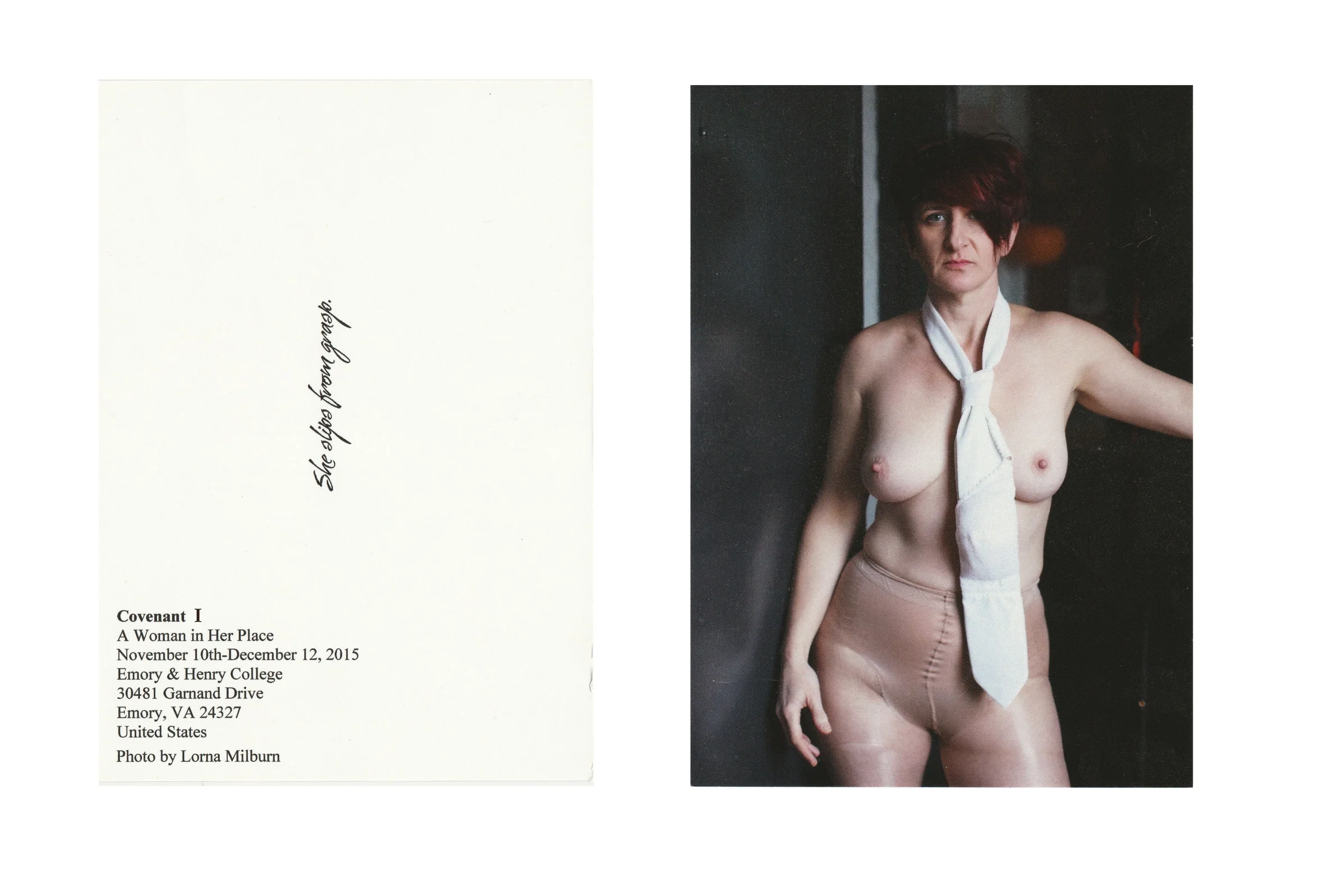 The original photograph is by Lorna Milburn. ‘She slips form grasp.’ is printed on the opposite side.