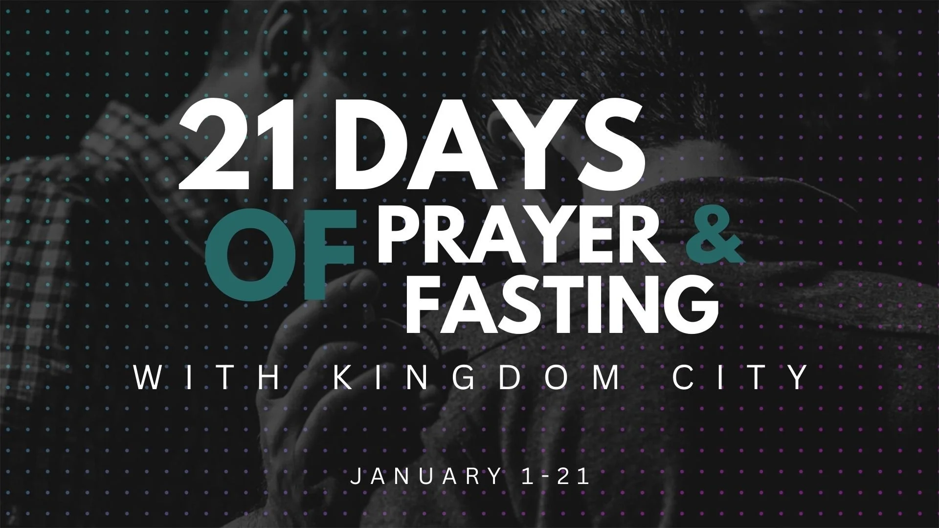 21 Days of Prayer & Fasting