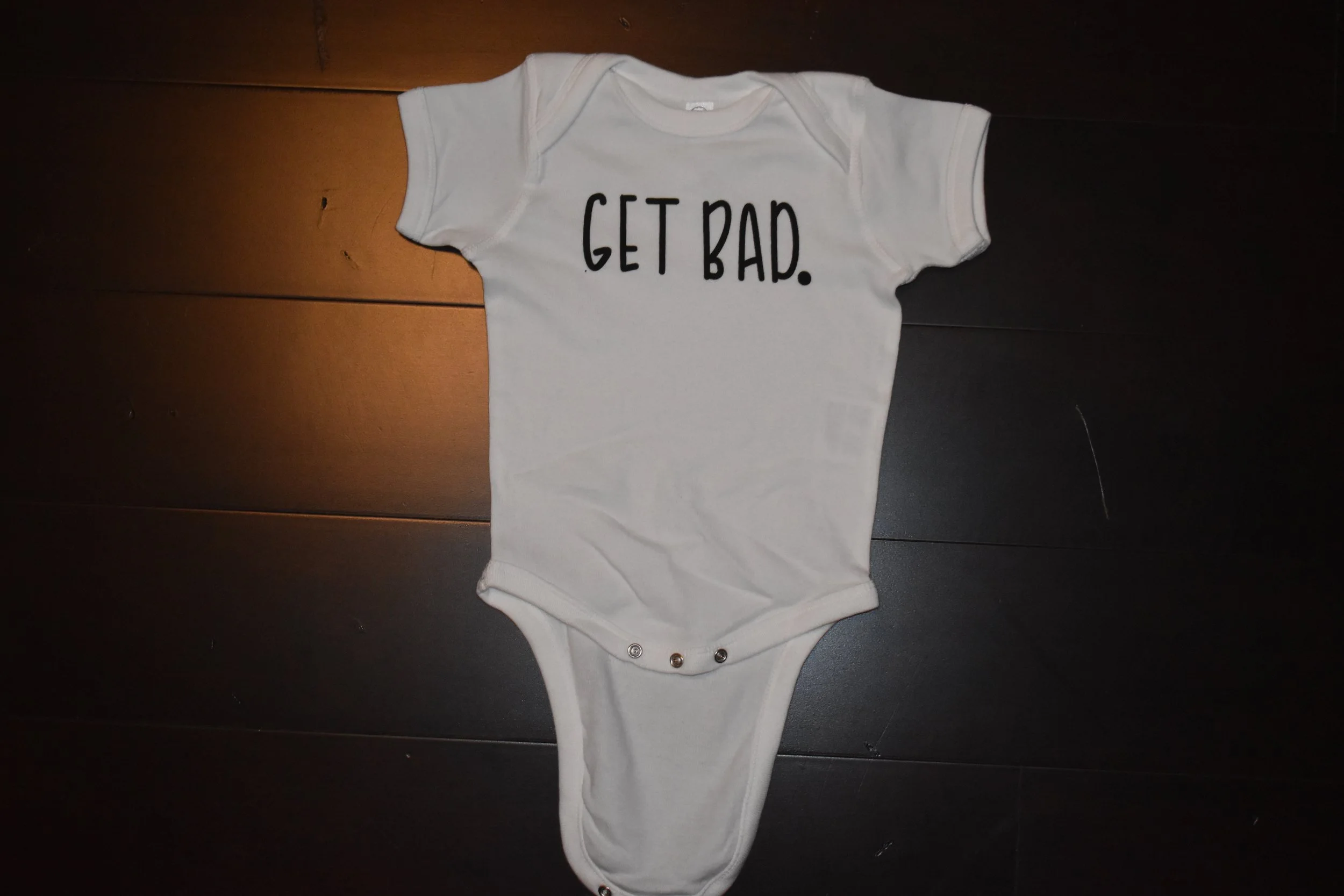 "Get Bad." Onesie (White)