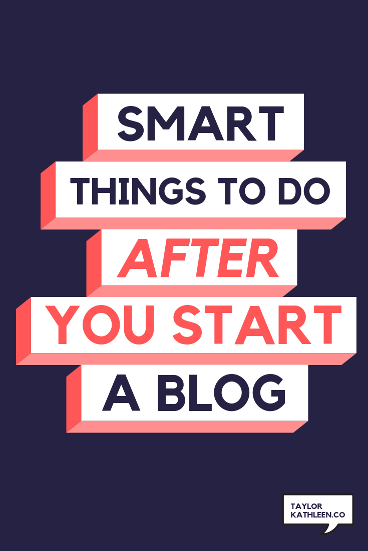 smart things to do after you stsart a blog.png
