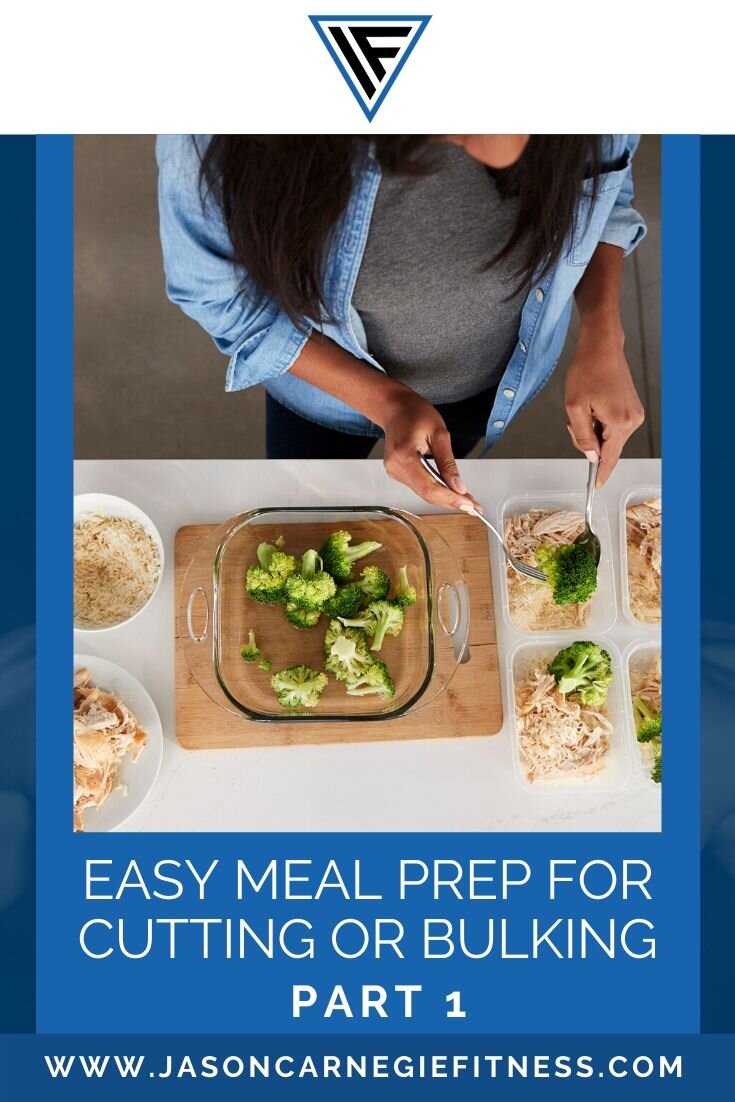 Easy Meal Prep For Cutting Or Bulking - Part 1