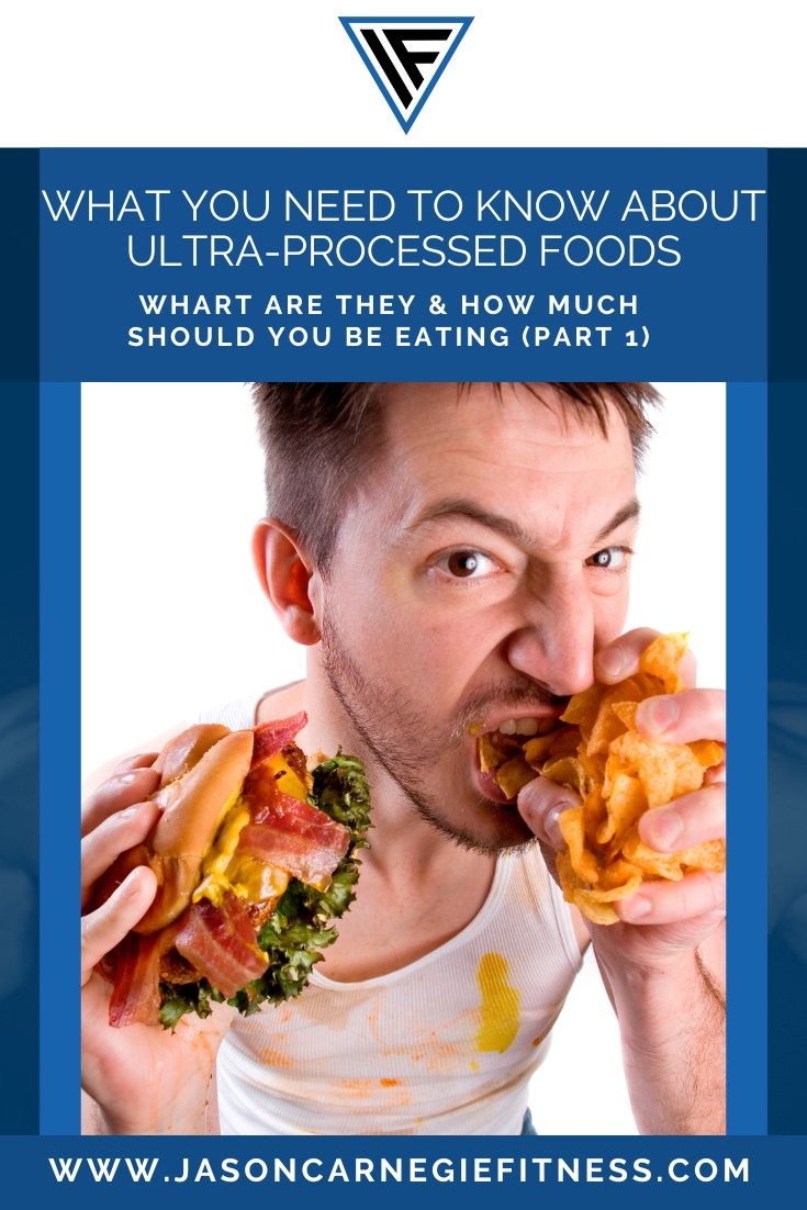 what you need to know about Ultra-Processed Foods (Part 1): what are they &amp; how much should you be eating?