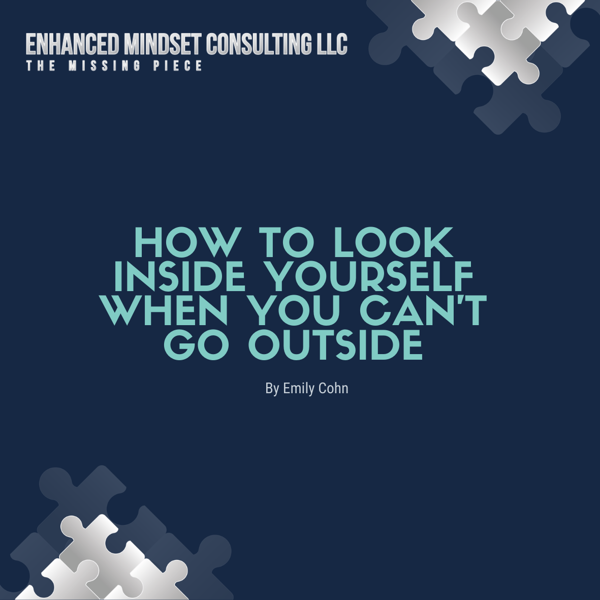 How to look inside yourself when you can’t go outside