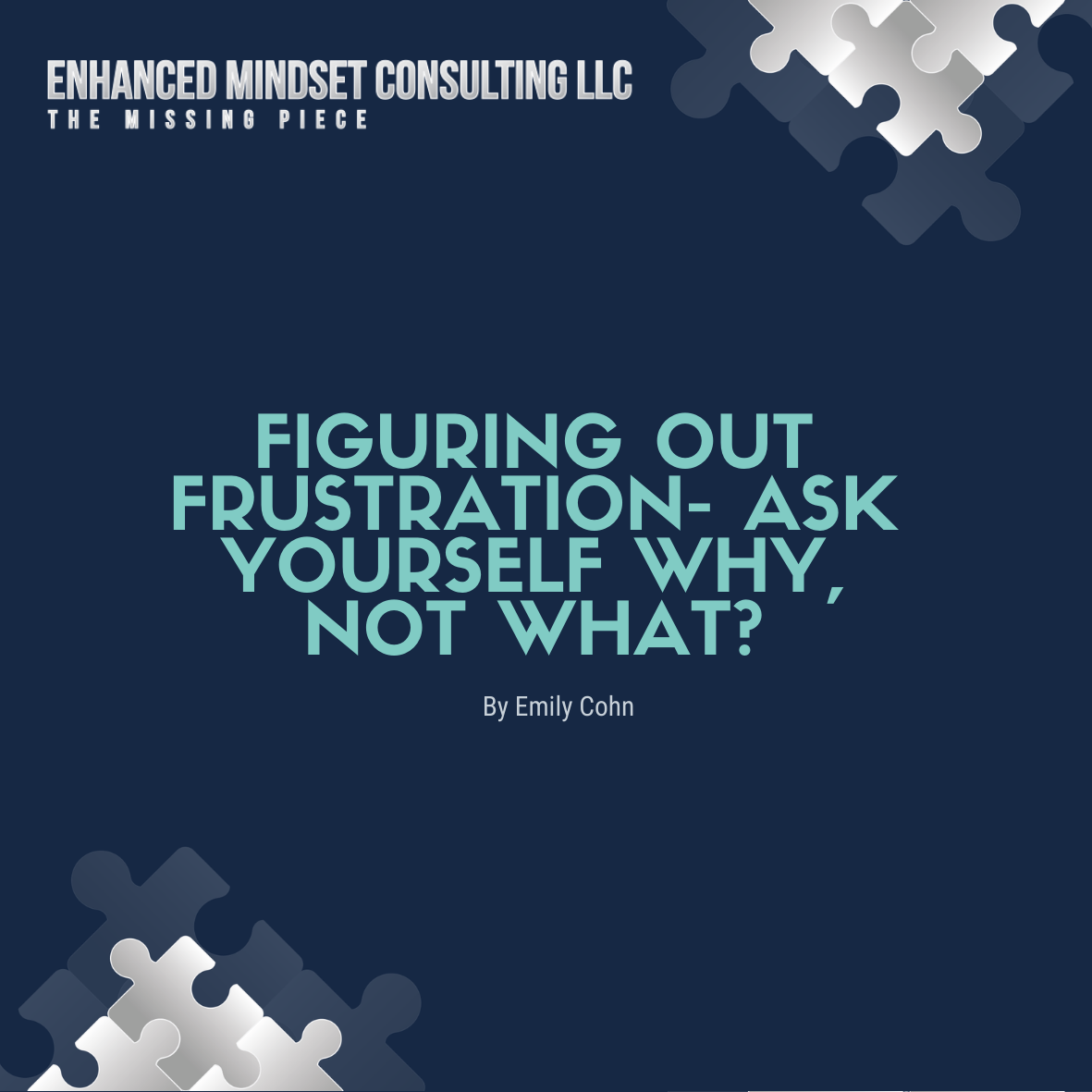 Figuring out Frustration – Ask yourself why, not what?
