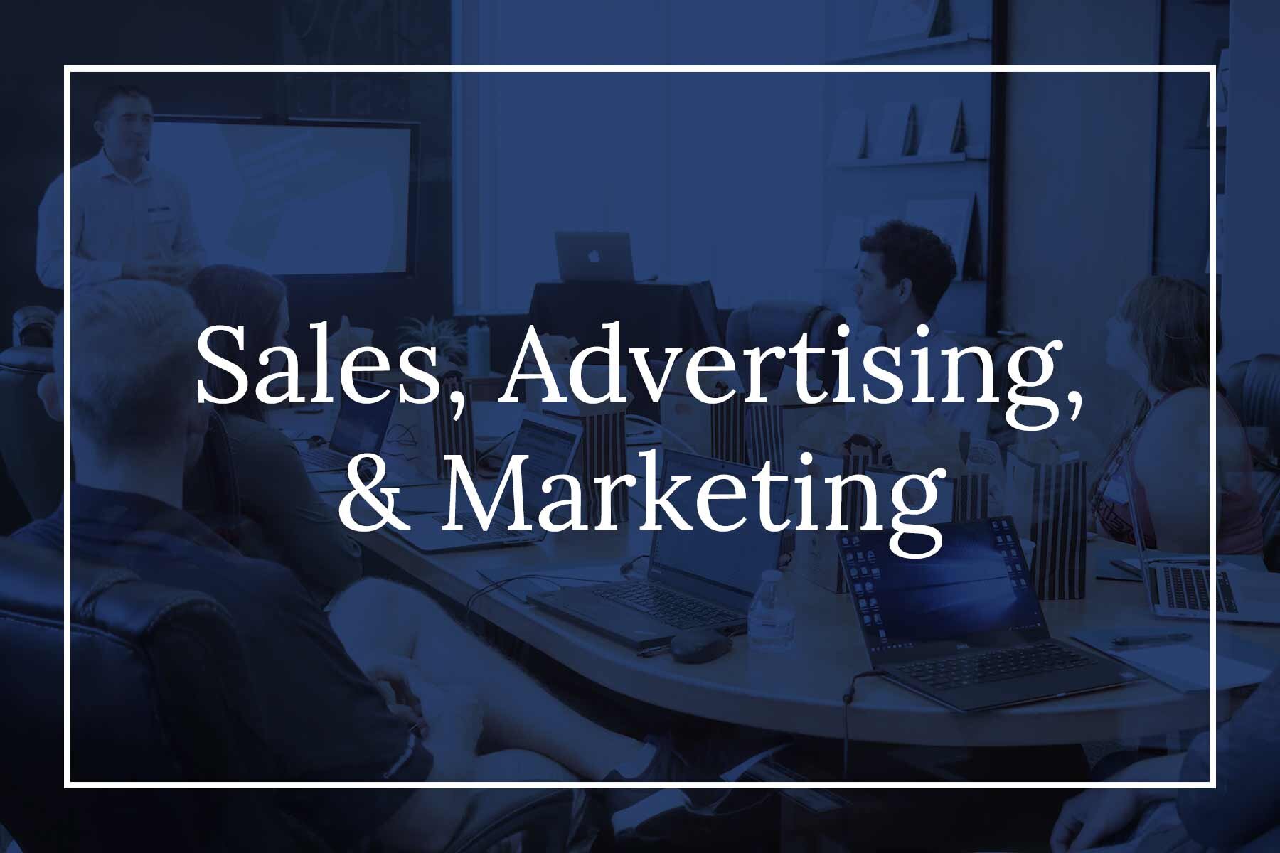 Sales, Advertising, and Marketing