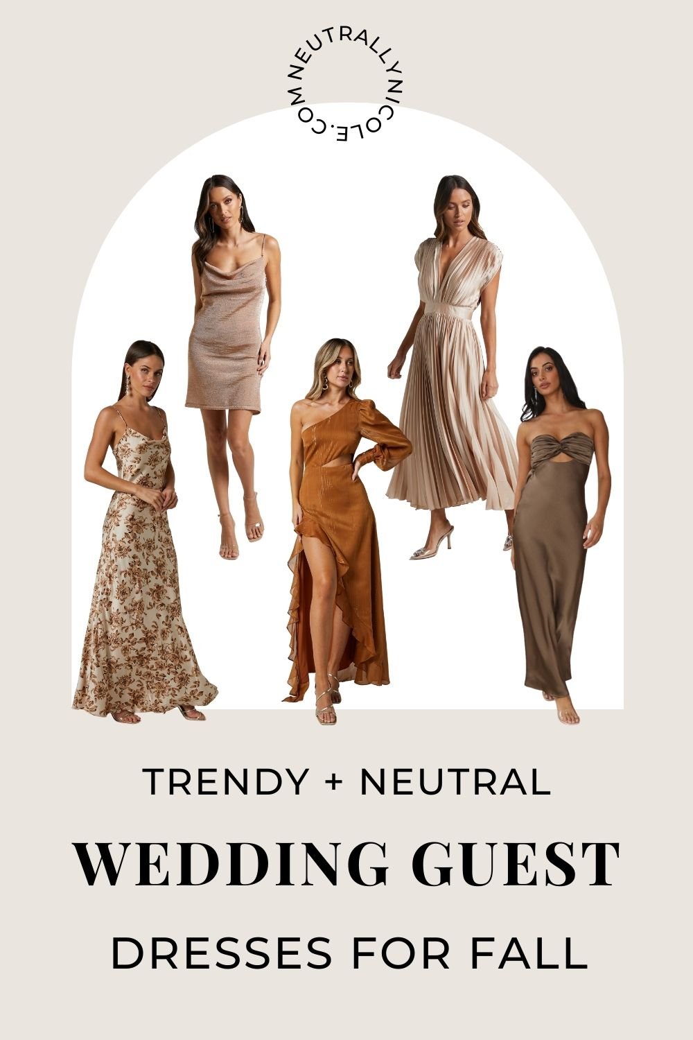 Neutral Wedding Guest Dresses For Fall — Neutrally Nicole