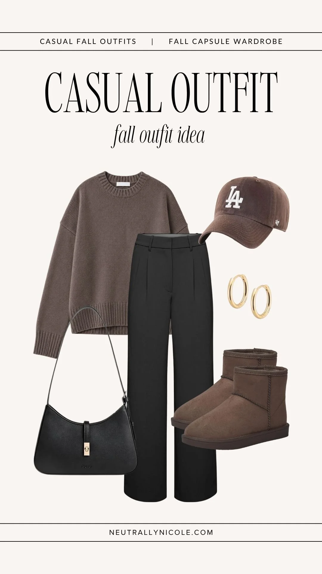  Casual fall outfit with fall capsule wardrobe staples: brown oversized sweater, black trousers, baseball cap, dark brown UGG boots, gold hoop earrings, and a black shoulder bag. 