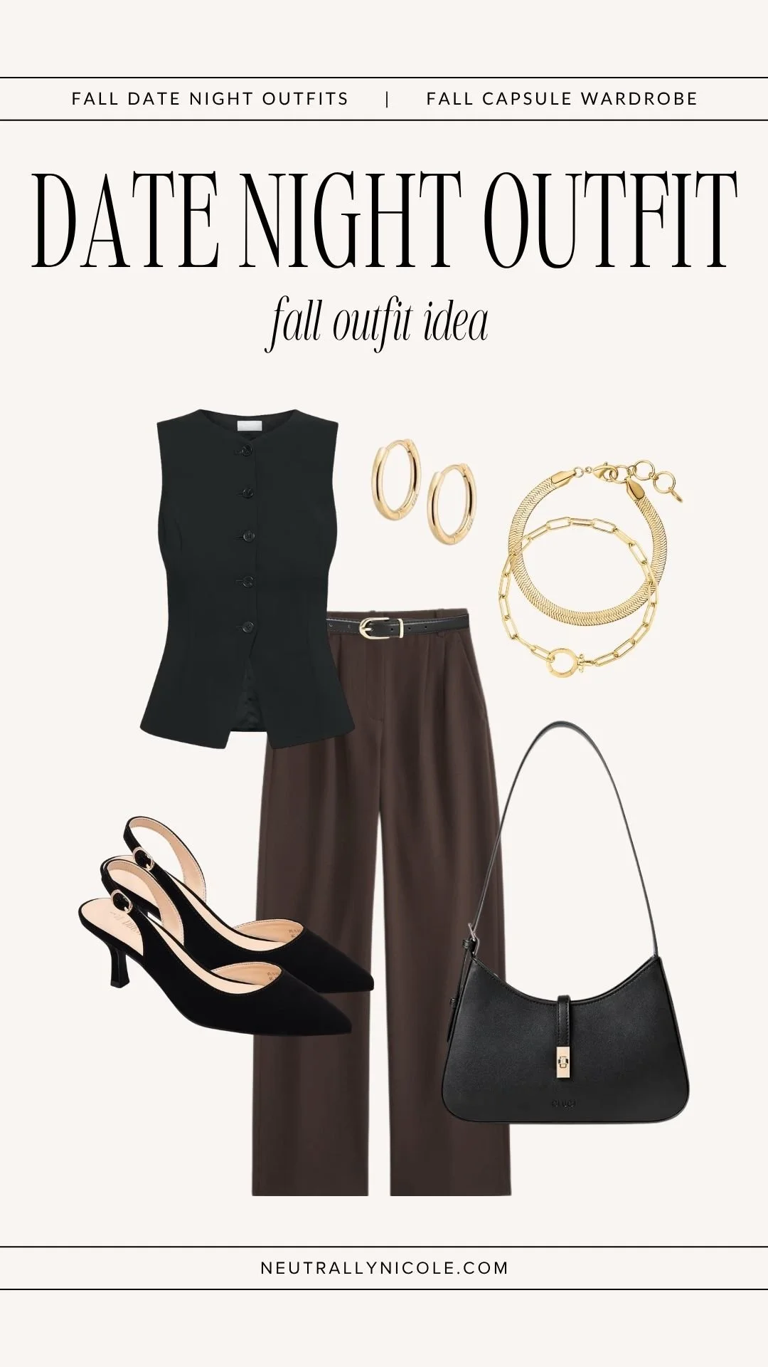  Polished fall date night outfit with fall capsule wardrobe staples: black vest, brown trousers, slingback heels, shoulder bag, and gold jewelry 