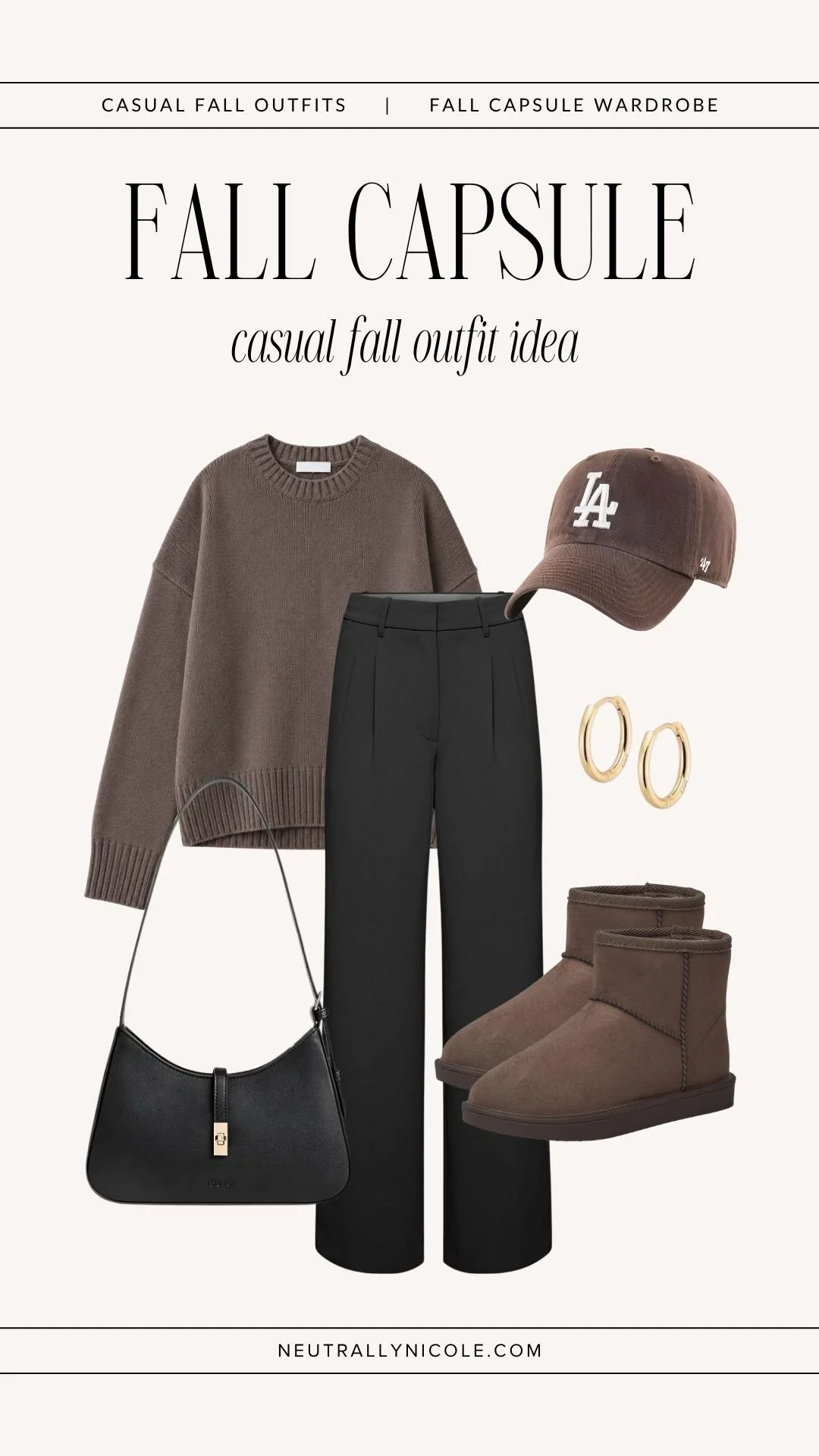  Casual fall outfit with fall capsule wardrobe staples: brown oversized sweater, black trousers, baseball cap, dark brown UGG boots, gold hoop earrings, and a black shoulder bag. 