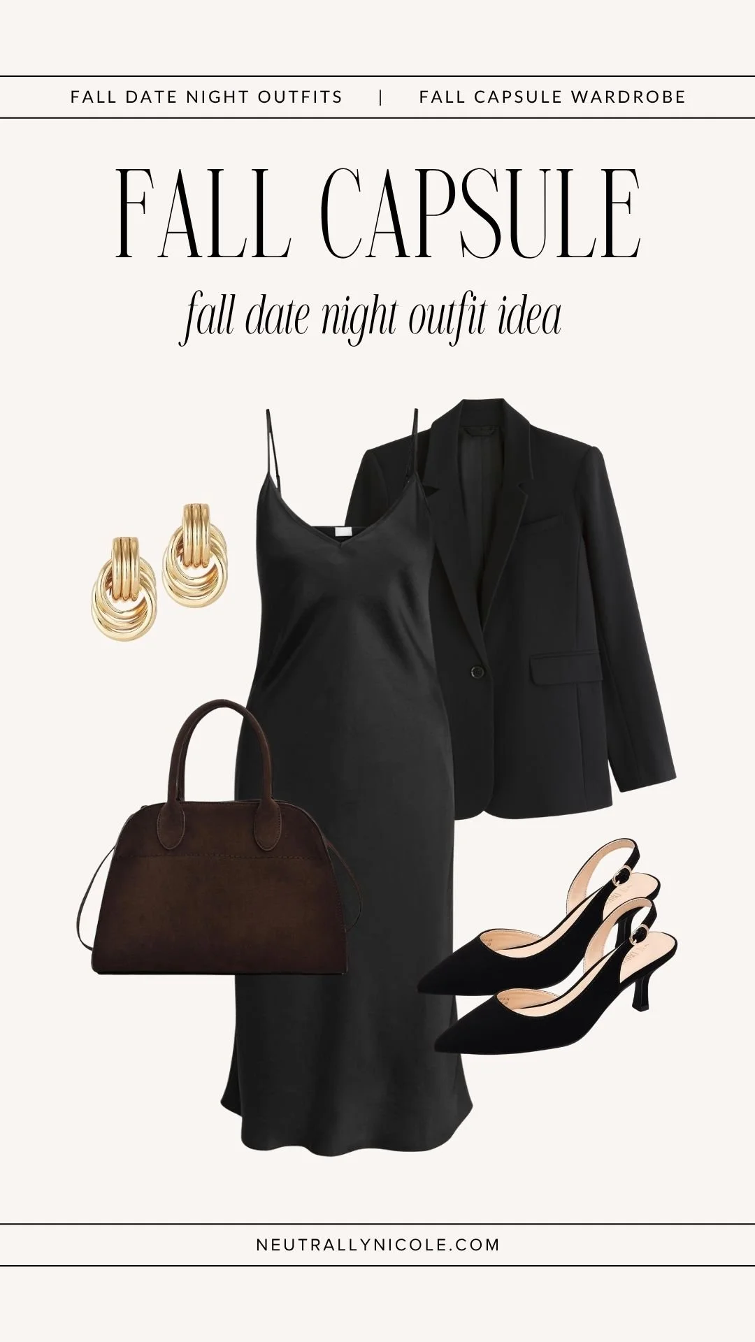 Dressy fall date night outfit with fall capsule wardrobe staples: black slip dress, black blazer, slingback heels, brown suede tote bag, and gold earrings 